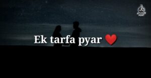 Ek Tarfa Pyar Shayari