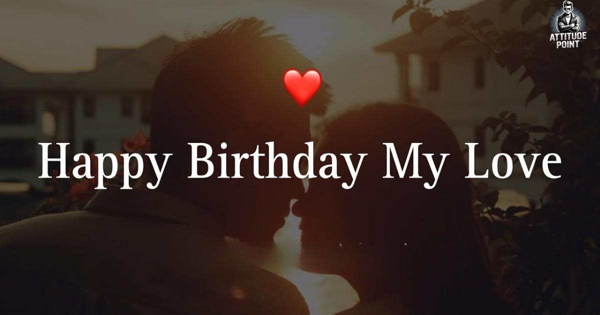 Happy Birthday My Love Shayari