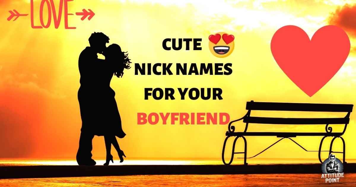 Cute Nicknames for Boyfriend