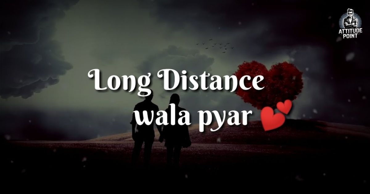 25+ Long Distance Love Shayari