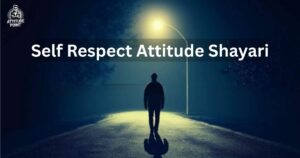 Self Respect Attitude Shayari